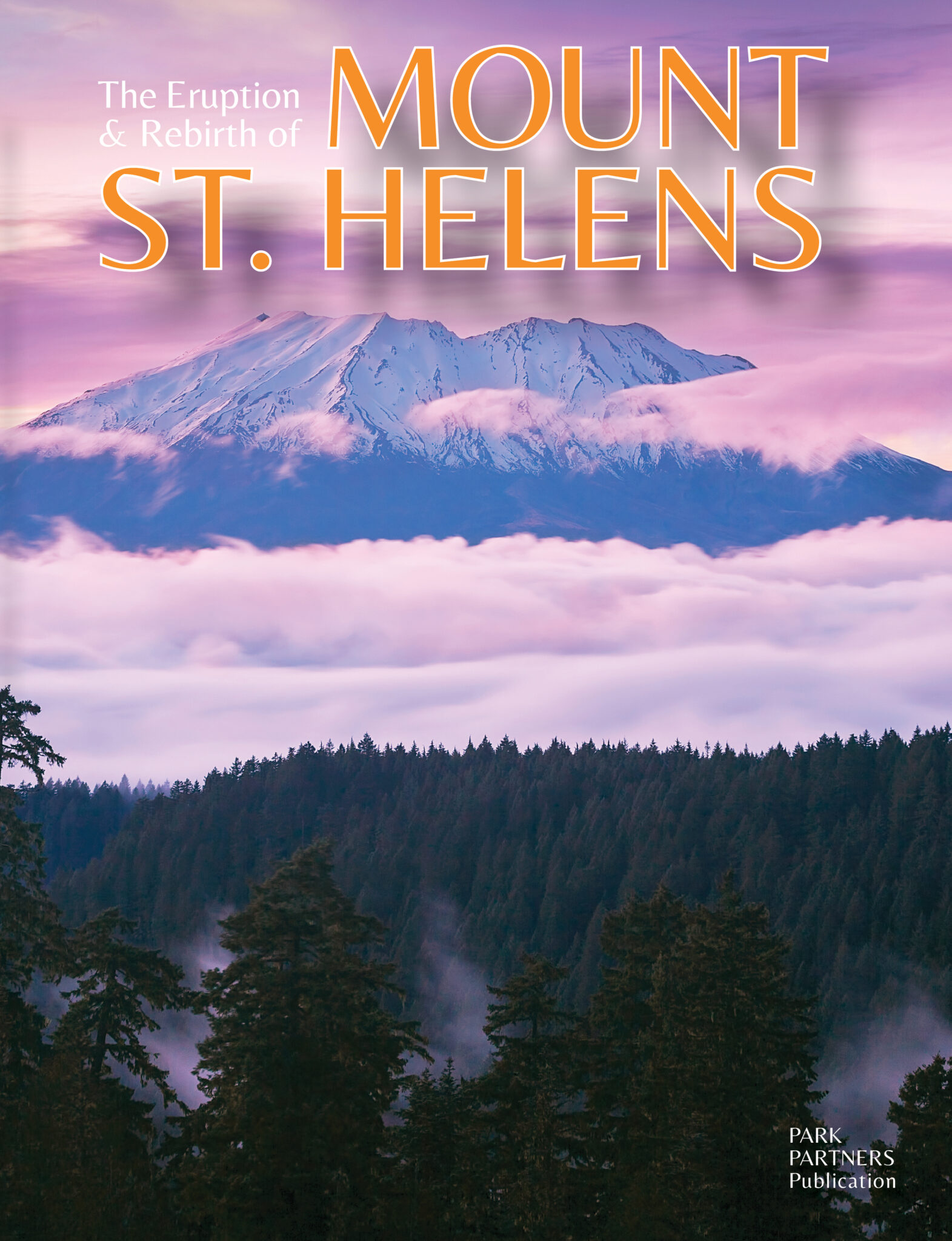 MOUNT ST. HELEN'S - The Rebirth of Mount St. Helens - PARK PARTNERS